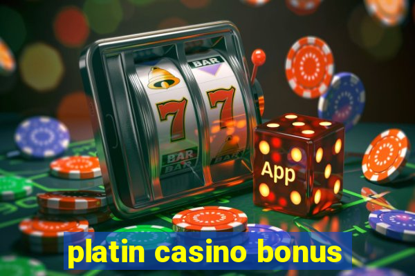 platin casino bonus